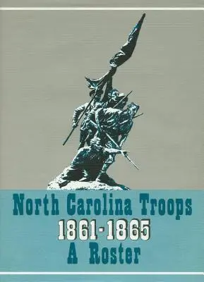 Oddziały Karoliny Północnej, 1861-1865: Spis, tom 18: Starsi rezerwiści i żołnierze szczegółowi - North Carolina Troops, 1861-1865: A Roster, Volume 18: Senior Reserves and Detailed Men