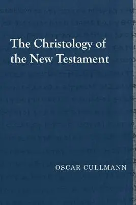 Chrystologia Nowego Testamentu - The Christology of the New Testament