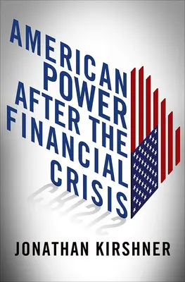 Amerykańska potęga po kryzysie finansowym - American Power After the Financial Crisis