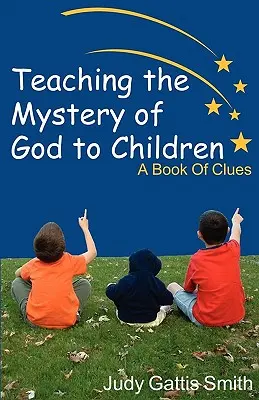 Nauczanie dzieci tajemnicy Boga - Teaching the Mystery of God to Children