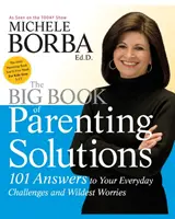 Big Book of Parenting Solutions - 101 odpowiedzi na codzienne wyzwania i najdziksze zmartwienia - Big Book of Parenting Solutions - 101 Answers to Your Everyday Challenges and Wildest Worries