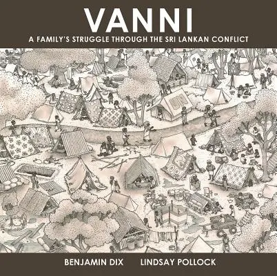 Vanni: Zmagania rodziny podczas konfliktu na Sri Lance - Vanni: A Family's Struggle Through the Sri Lankan Conflict