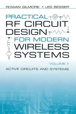 Praktyczne projektowanie obwodów RF dla nowoczesnych systemów bezprzewodowych: Aktywne obwody i systemy - Practical RF Circuit Design for Modern Wireless Systems: Active Circuits and Systems