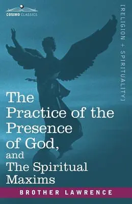 Praktyka obecności Boga i maksymy duchowe - The Practice of the Presence of God, and the Spiritual Maxims