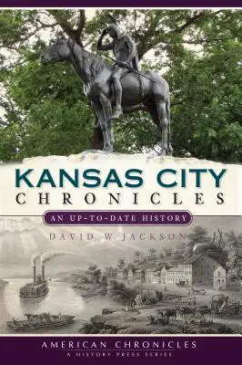 Kroniki miasta Kansas: Aktualna historia - Kansas City Chronicles: An Up-To-Date History