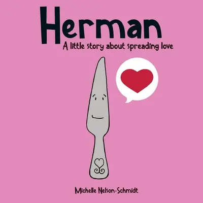 Herman: Mała historia o szerzeniu miłości - Herman: A little story about spreading love