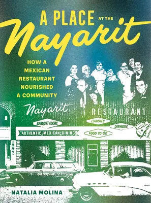 Miejsce w Nayarit: Jak meksykańska restauracja odżywiła społeczność - A Place at the Nayarit: How a Mexican Restaurant Nourished a Community