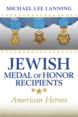 Żydowscy odznaczeni Medalem Honoru: Amerykańscy bohaterowie - Jewish Medal of Honor Recipients: American Heroes