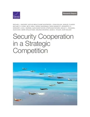 Współpraca w dziedzinie bezpieczeństwa w warunkach strategicznej rywalizacji - Security Cooperation in a Strategic Competition