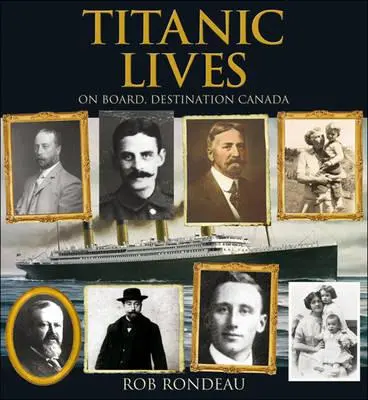 Titanic żyje: Na pokładzie, cel podróży Kanada - Titanic Lives: On Board, Destination Canada