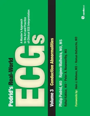 Podrid's Real-World ECGs: Tom 3, Nieprawidłowości przewodzenia - Podrid's Real-World ECGs: Volume 3, Conduction Abnormalities