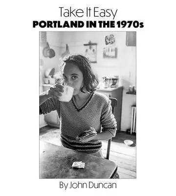 Take It Easy: Portland w stanie Maine w latach siedemdziesiątych XX wieku - Take It Easy: Portland, Maine in the 1970s