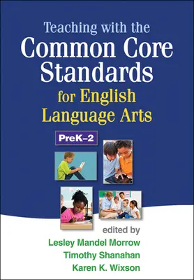 Nauczanie zgodnie ze standardami Common Core dla języka angielskiego, PreK-2 - Teaching with the Common Core Standards for English Language Arts, PreK-2