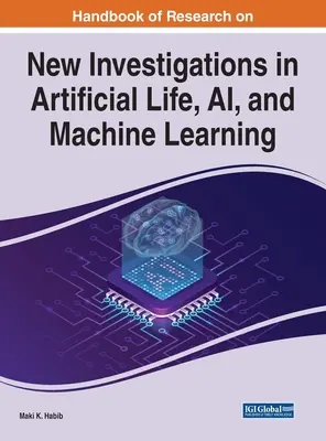 Podręcznik badań nad nowymi badaniami w dziedzinie sztucznego życia, sztucznej inteligencji i uczenia maszynowego - Handbook of Research on New Investigations in Artificial Life, AI, and Machine Learning