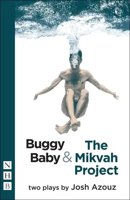 Buggy Baby & the Mikvah Project: Dwie sztuki - Buggy Baby & the Mikvah Project: Two Plays