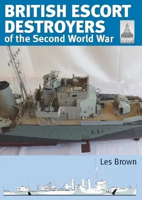 Brytyjskie niszczyciele eskortowe z czasów II wojny światowej - British Escort Destroyers of the Second World War