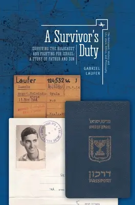 Obowiązek ocalałego: przetrwanie Holokaustu i walka o Izrael - historia ojca i syna - A Survivor's Duty: Surviving the Holocaust and Fighting for Israel--A Story of Father and Son