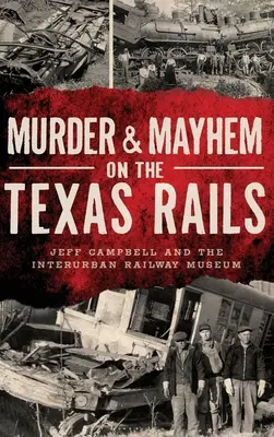 Morderstwo i chaos na torach w Teksasie - Murder & Mayhem on the Texas Rails