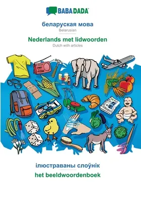 BABADADA, białoruski (w alfabecie cyrylickim) - Nederlands met lidwoorden, słownik wizualny (w alfabecie cyrylickim) - het beeldwoordenboek: białoruski (w c - BABADADA, Belarusian (in cyrillic script) - Nederlands met lidwoorden, visual dictionary (in cyrillic script) - het beeldwoordenboek: Belarusian (in c