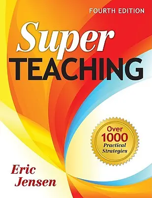 Super Nauczanie: Ponad 1000 praktycznych strategii - Super Teaching: Over 1000 Practical Strategies