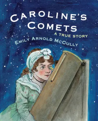 Komety Caroline: Prawdziwa historia - Caroline's Comets: A True Story