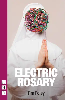 Różaniec elektryczny (NHB Modern Plays) - Electric Rosary (NHB Modern Plays)