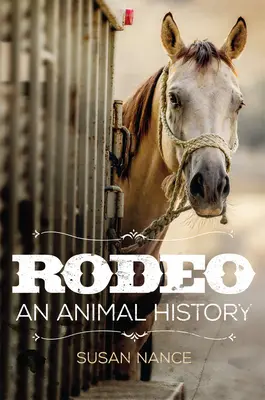 Rodeo: Historia zwierząt tom 3 - Rodeo: An Animal Historyvolume 3