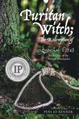Purytańska czarownica; Odkupienie Rebeki Eames: Księga pierwsza Kronik Purytańskich - Puritan Witch; The Redemption of Rebecca Eames: Book One of the Puritan Chronicles