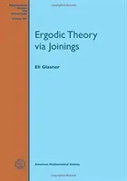 Teoria ergodyczna poprzez złączenia - Ergodic Theory via Joinings