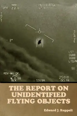 Raport o niezidentyfikowanych obiektach latających - The Report on Unidentified Flying Objects