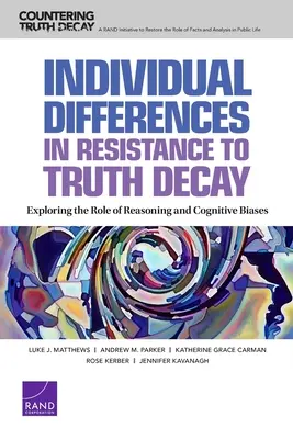 Indywidualne różnice w odporności na rozpad prawdy: Odkrywanie roli rozumowania i uprzedzeń poznawczych - Individual Differences in Resistance to Truth Decay: Exploring the Role of Reasoning and Cognitive Biases