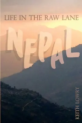 Życie na surowej drodze: Nepal - Life in the Raw Lane: Nepal