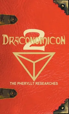 Draconomicon 2 (The Pheryllt Researches): Liście druidzkiej mądrości z Księgi Pheryllt - Draconomicon 2 (The Pheryllt Researches): Leaves of Druidic Wisdom from The Book of Pheryllt