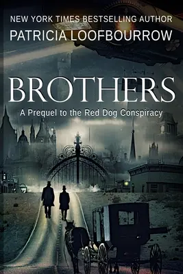 Bracia: Prequel do „Spisku czerwonego psa - Brothers: A Prequel to the Red Dog Conspiracy