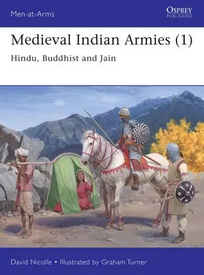 Średniowieczne armie indyjskie (1): Hindusi, buddyści i dżiniści - Medieval Indian Armies (1): Hindu, Buddhist and Jain