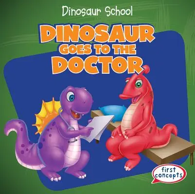 Dinozaur idzie do lekarza - Dinosaur Goes to the Doctor