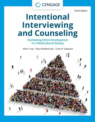 Intentional Interviewing and Counseling: Ułatwianie rozwoju klienta w społeczeństwie wielokulturowym - Intentional Interviewing and Counseling: Facilitating Client Development in a Multicultural Society