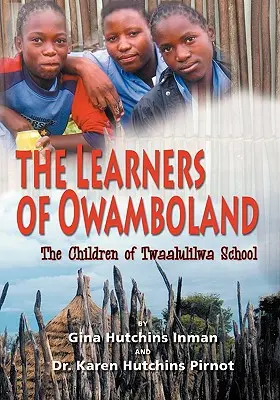 Uczniowie z Owamboland, dzieci ze szkoły Twaalulilwa - The Learners of Owamboland, the Children of Twaalulilwa School