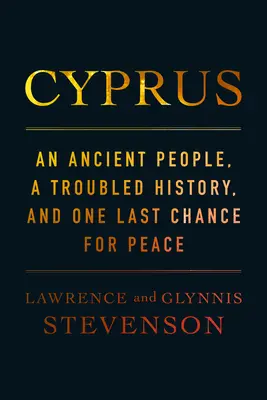 Cypr: Starożytny lud, burzliwa historia i ostatnia szansa na pokój - Cyprus: An Ancient People, a Troubled History, and One Last Chance for Peace