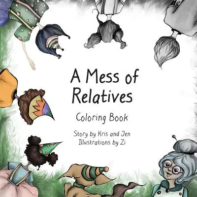 Kolorowanka z bałaganem wśród krewnych - A Mess of Relatives Coloring Book