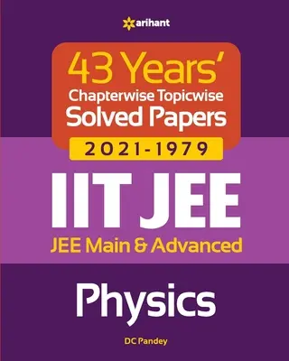 43-letnie rozwiązane rozdziały tematyczne (2021-1979) IIT JEE Physics - 43 Years Chapterwise Topicwise Solved Papers (2021-1979) IIT JEE Physics