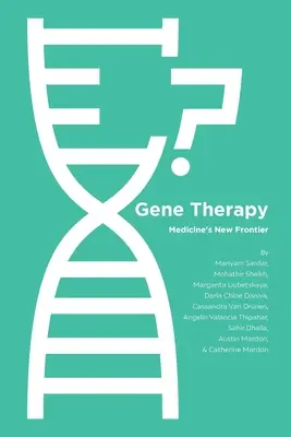 Terapia genowa: Nowa granica medycyny - Gene Therapy: Medicine's New Frontier