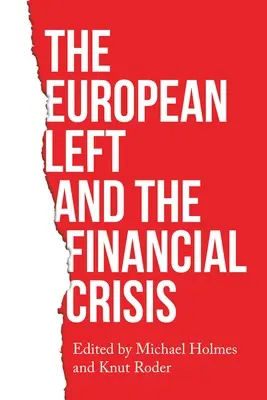 Europejska lewica i kryzys finansowy - The European Left and the Financial Crisis