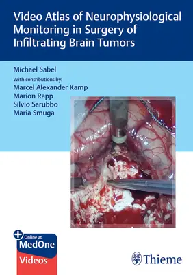 Atlas wideo monitorowania neurofizjologicznego w chirurgii naciekających guzów mózgu - Video Atlas of Neurophysiological Monitoring in Surgery of Infiltrating Brain Tumors