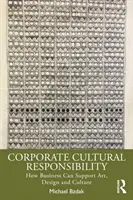 Kulturalna odpowiedzialność biznesu: jak biznes może wspierać sztukę, design i kulturę - Corporate Cultural Responsibility: How Business Can Support Art, Design, and Culture