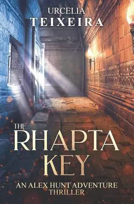 The RHAPTA KEY: Thriller przygodowy z ALEXEM HUNTEM - The RHAPTA KEY: An ALEX HUNT Adventure Thriller