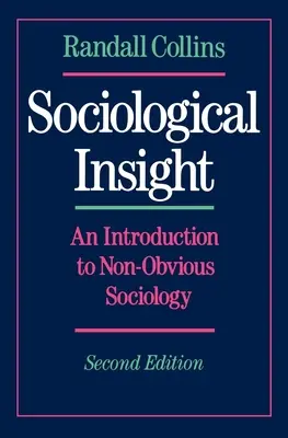 Sociological Insight: Wprowadzenie do nieoczywistej socjologii - Sociological Insight: An Introduction to Non-Obvious Sociology