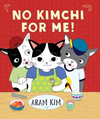 Kimchi nie dla mnie! - No Kimchi for Me!