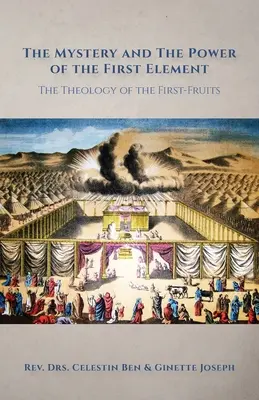 Tajemnica i moc pierwszego elementu: Teologia pierwszych owoców - The Mystery and the Power of the First Element: The Theology of the First-Fruits