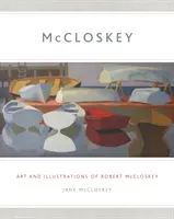 McCloskey: Sztuka i ilustracje Roberta McCloskeya - McCloskey: Art and Illustrations of Robert McCloskey